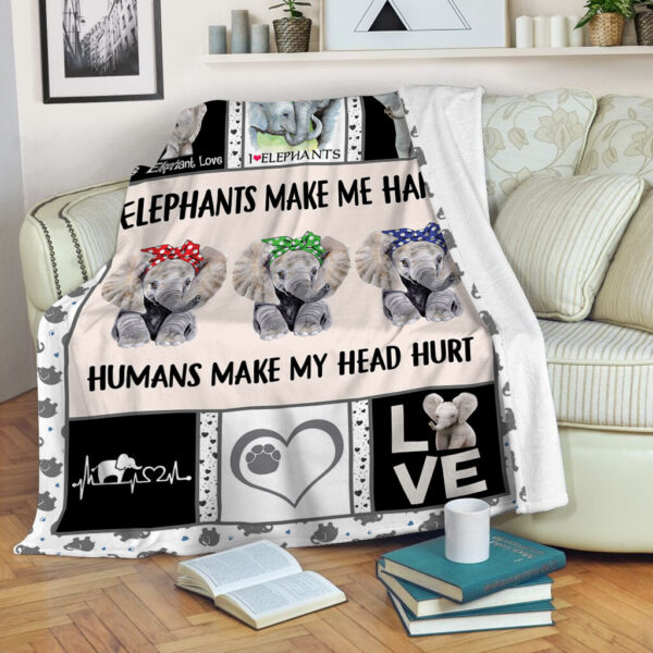 Elephant Make Me Happy Humans Make My Head Hurt Fleece Throw Blanket – Soft And Cozy Blanket – Best Weighted Blanket For Adults