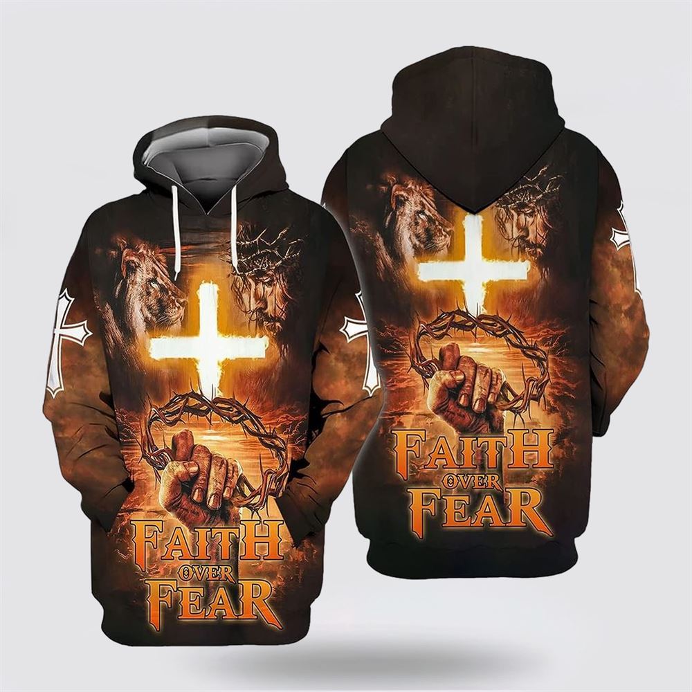 Faith Over Fear All Over Print Hoodie Shirt – Gifts For Christian Families