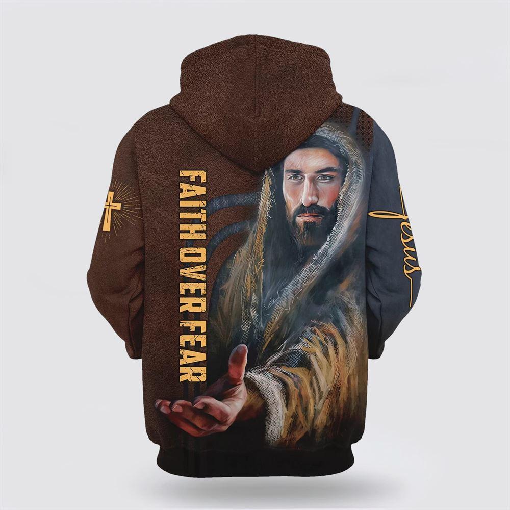 Faith Over Fear Christian Jesus All Over Print 3D Hoodie Men & Women Christian Hoodie – Gifts For Christians