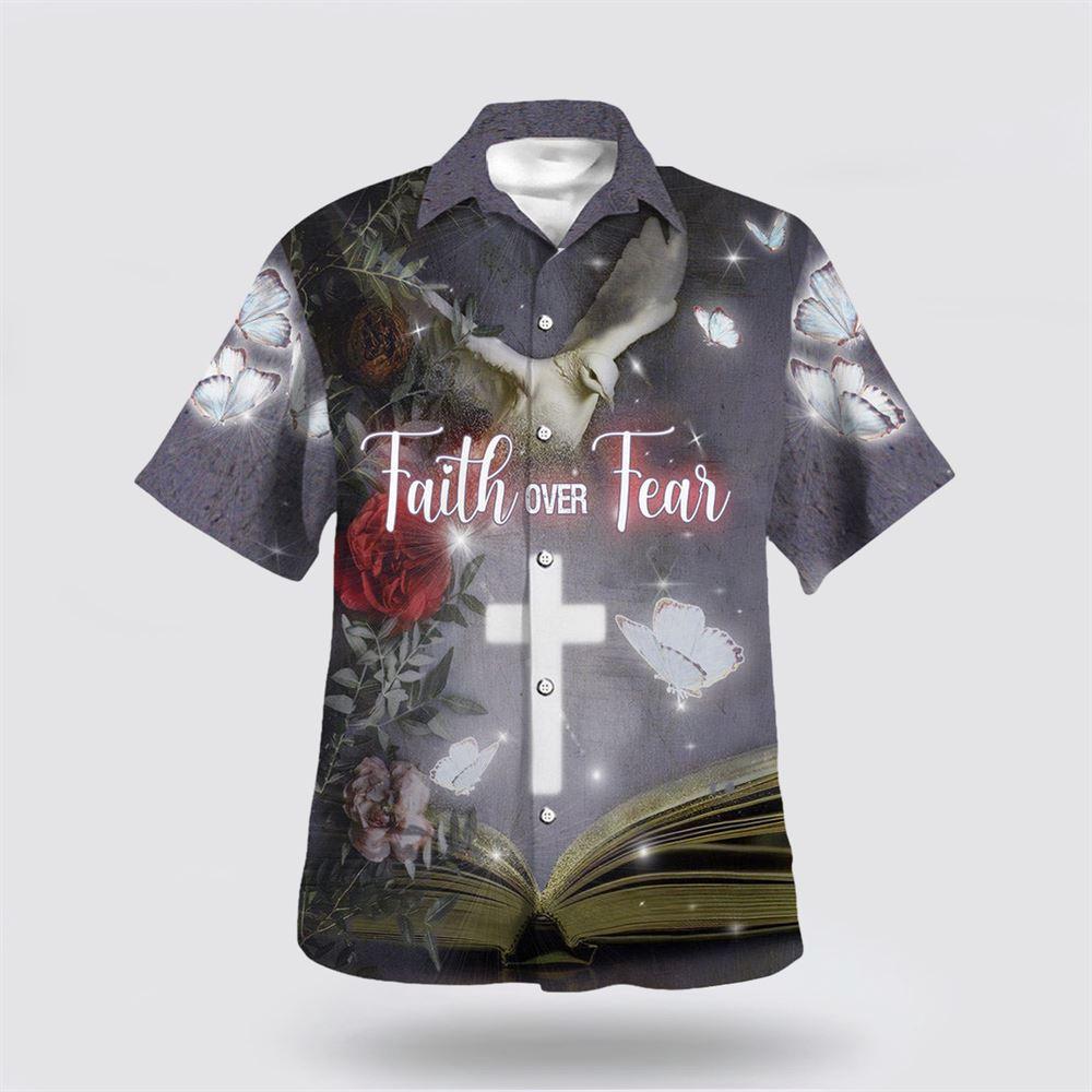 Faith Over Fear Cross Dove Hawaiian Shirts For Men And Women – Gifts For Christians Faith Over Fear Cross Dove Hawaiian Shirts For Men And Women – Gifts For Christians