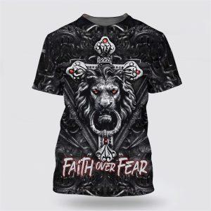 Faith Over Fear Gothic Lion Black All Over Print 3D T Shirt Gifts For Jesus Lovers 1 ilntd9.jpg