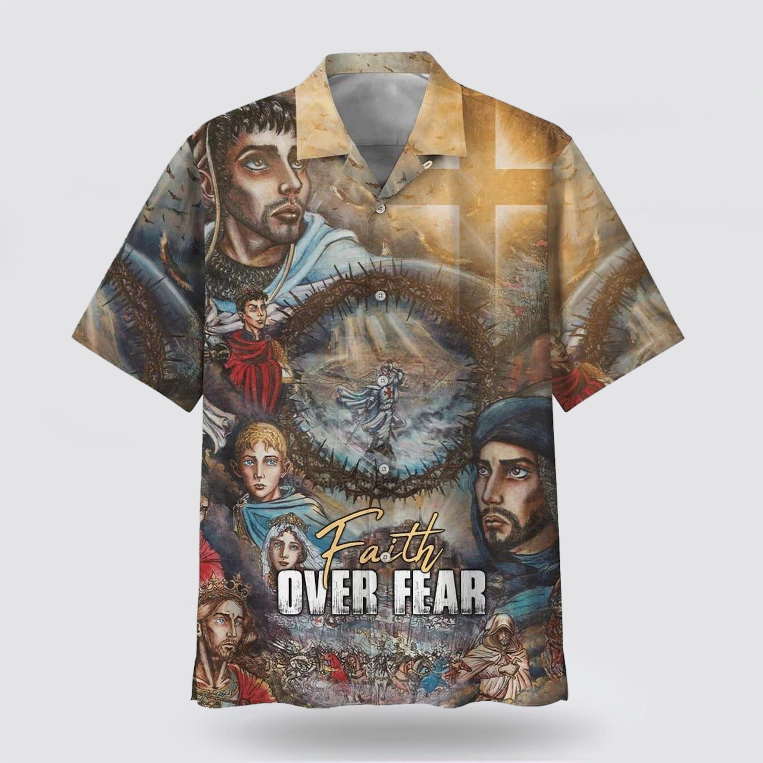 Faith Over Fear Hawaiian Shirt – Gifts For People Who Love Jesus Faith Over Fear Hawaiian Shirt – Gifts For People Who Love Jesus