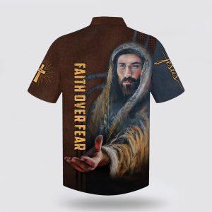 Faith Over Fear Hawaiian Shirt His Hand Is Stretched Out Hawaiian Shirts Gifts For People Who Love Jesus 2 n6est4.jpg