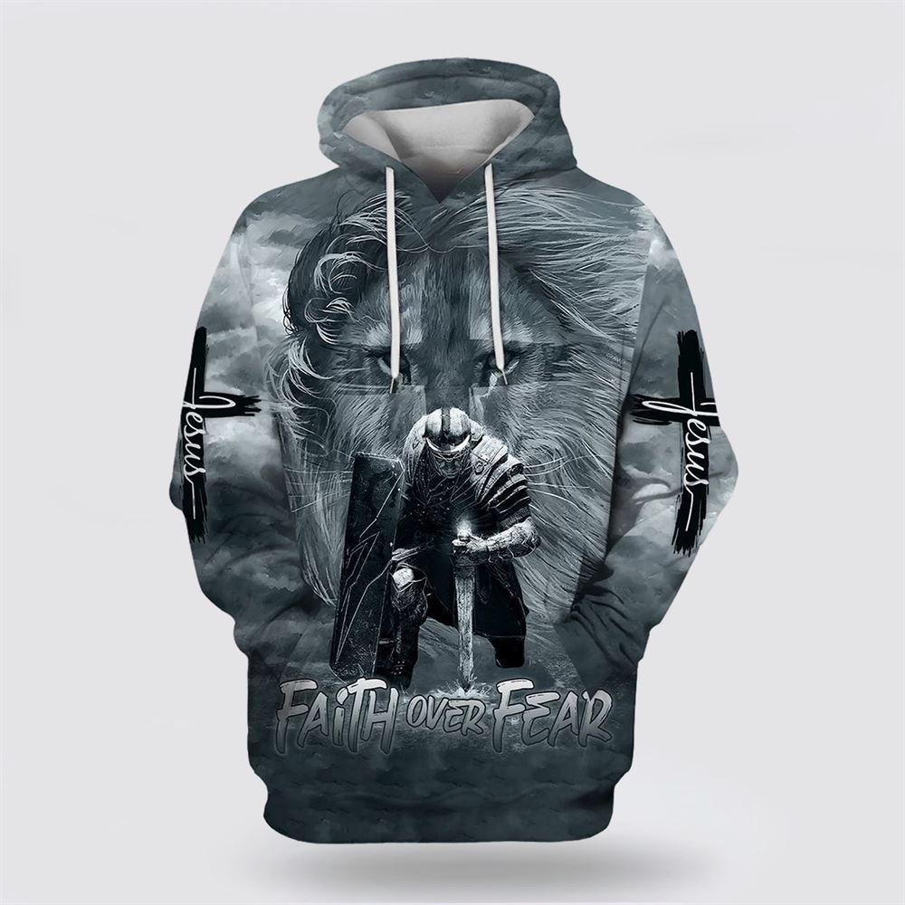 Faith Over Fear Hoodie Lion And Warriors All Over Print 3D Hoodie – Gifts For Christians