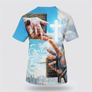 Faith Over Fear Jesus Hands All Over Print 3D T Shirt Gifts For Jesus Lovers 2 hd2ozk.jpg