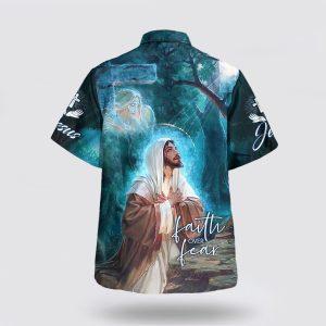 Faith Over Fear Jesus Pray Hawaiian Shirts For Men And Women Gifts For People Who Love Jesus 2 if3wfs.jpg