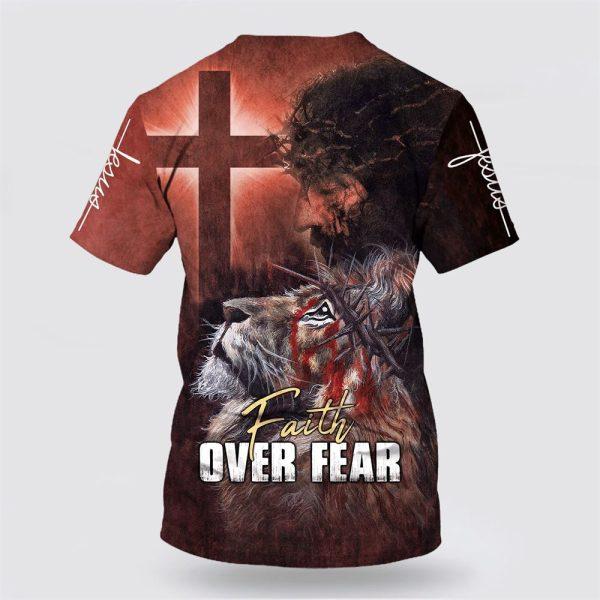 Faith Over Fear Lion Jesus All Over Print 3D T Shirt – Gifts For Jesus Lovers