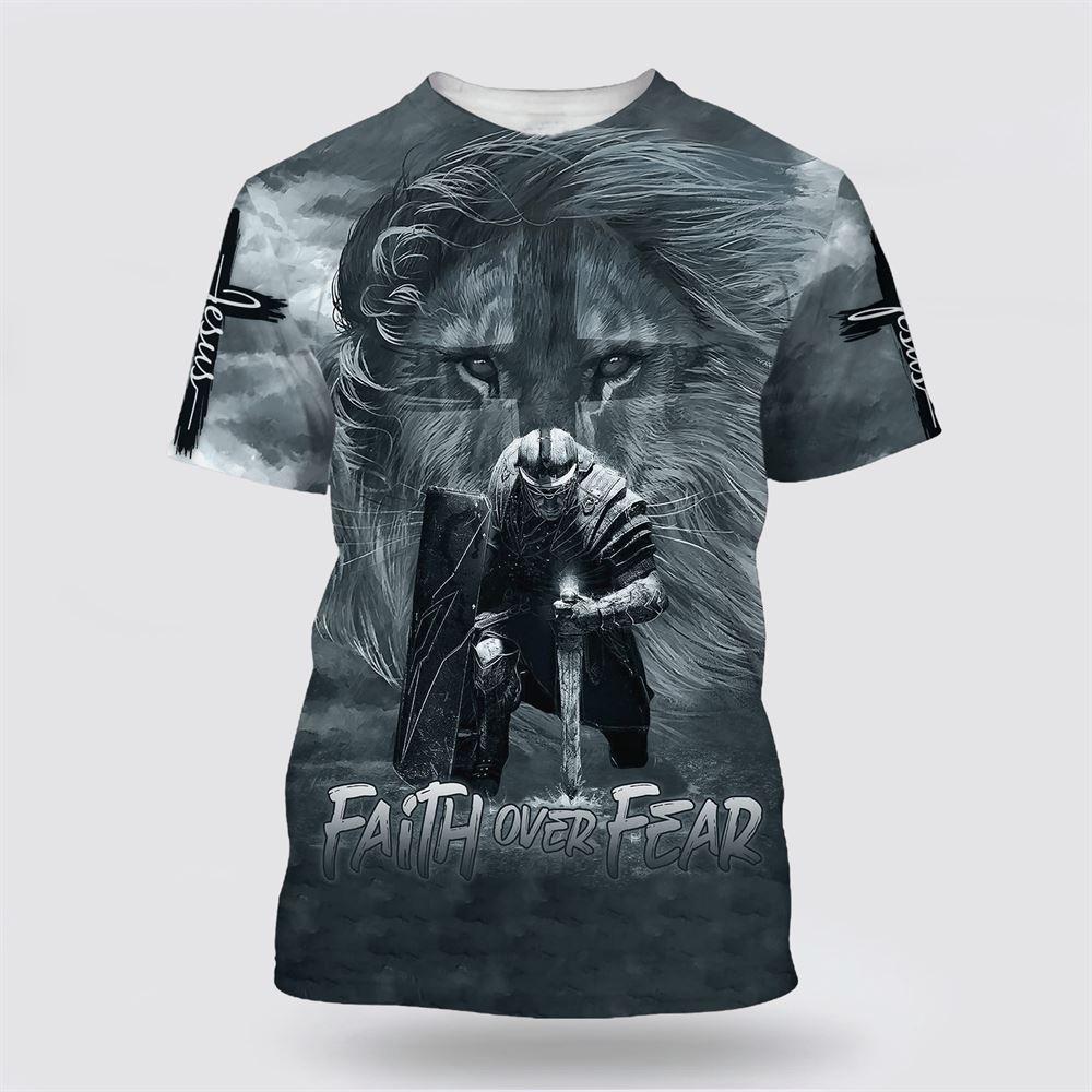 Faith Over Fear Lion Warrior All Over Print 3D T Shirt – Gifts For Jesus Lovers