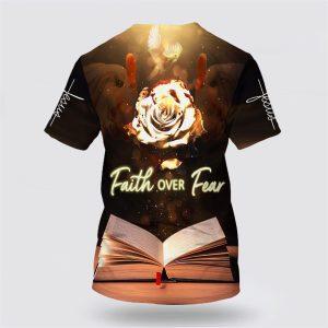 Faith Over Fear Roses All Over Print 3D T Shirt Gifts For Jesus Lovers 2 pzgaiu.jpg