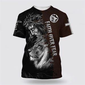 Faith Over Fear Shirts Jesus And The Lion Of Judah All Over Print 3D T Shirt Gifts For Jesus Lovers 1 vgu0mj.jpg