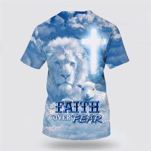 Faith Over Fear Shirts The Lion Cross And Lamb All Over Print 3D T Shirt Gifts For Jesus Lovers 2 cktshq.jpg