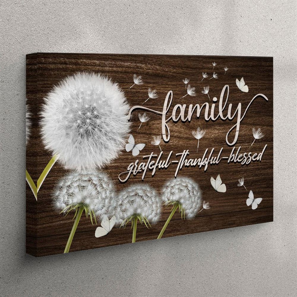 Family Grateful Thankful Blessed Canvas Wall Art – Dandelions – Christian Wall Art Canvas Family Grateful Thankful Blessed Canvas Wall Art – Dandelions – Christian Wall Art Canvas