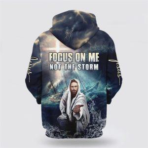 Focus On Me Not The Storm All Over Print 3D Hoodie Gifts For Christians 2 kjva3q.jpg