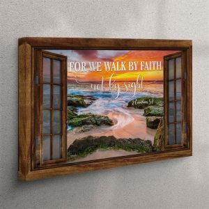 For We Walk By Faith Not By…