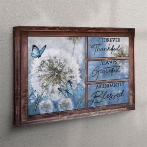 Forever Thankful Always Grateful Abundantly Blessed Canvas…