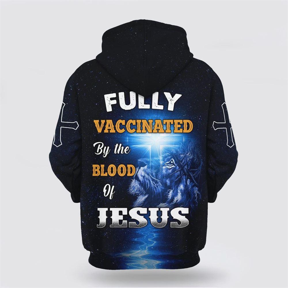 Fully Vaccinated By The Blood Of Jesus All Over Print 3D Hoodie – Gifts For Christians Fully Vaccinated By The Blood Of Jesus All Over Print 3D Hoodie – Gifts For Christians