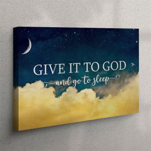 Give It To God And Go To…