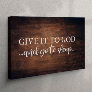 Give It To God And Go To…