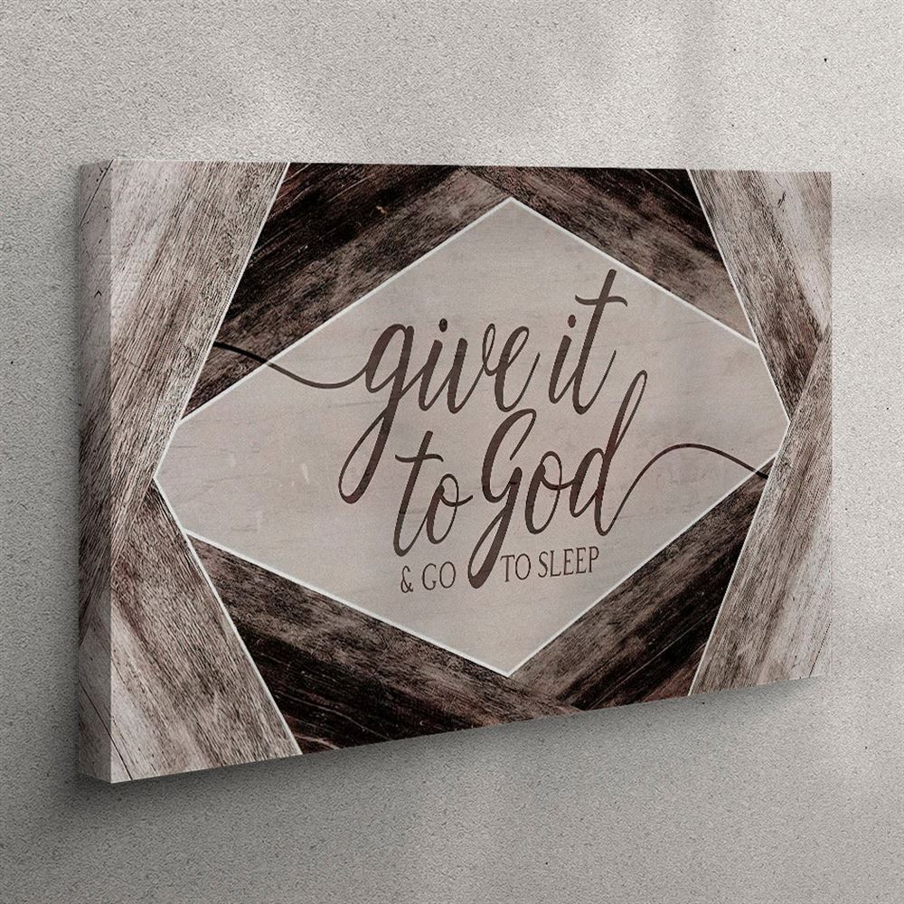 Give It To God And Go To Sleep Canvas Wall Art Decor – Bible Verse Wall Art – Christian Canvas Prints