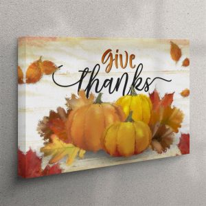 Give Thanks – Pumpkin – Fall Thanksgiving…