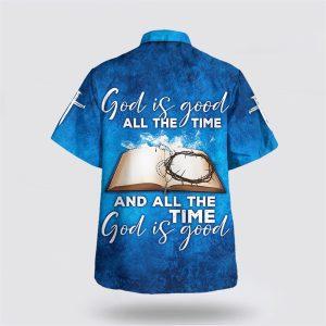 God Is Good All The Time Crown Cross Bible Jesus Hawaiian Shirts Gifts For Christians 2 anqf0q.jpg