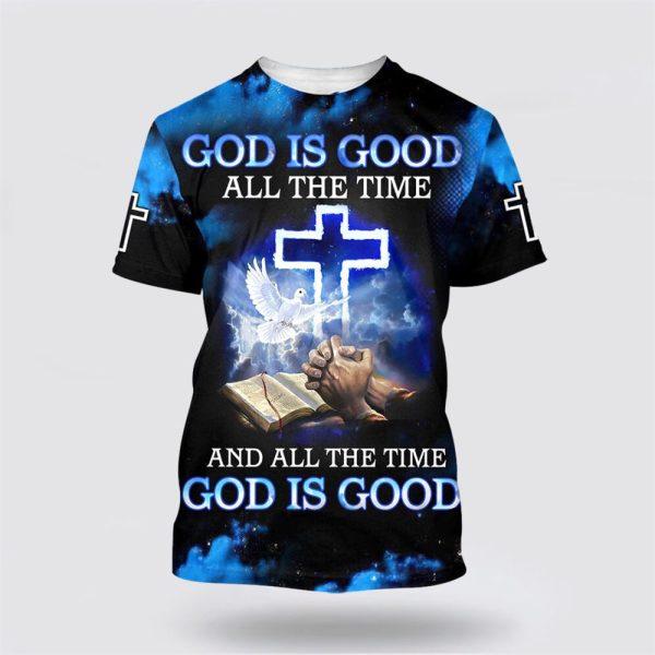God Is Good All The Time Hand Prayer All Over Print 3D T Shirt – Gifts For Jesus Lovers