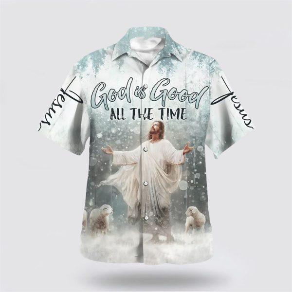 God Is Good All The Time Jesus Hawaiian Shirt – Gifts For Christians