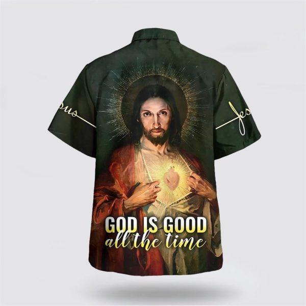 God Is Good All The Time Sacred Heart Hawaiian Shirts – Gifts For Christians