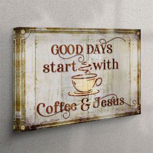Good Days Start With Coffee And Jesus Canvas Wall Art Print Christian Wall Art Canvas qdfb51.jpg
