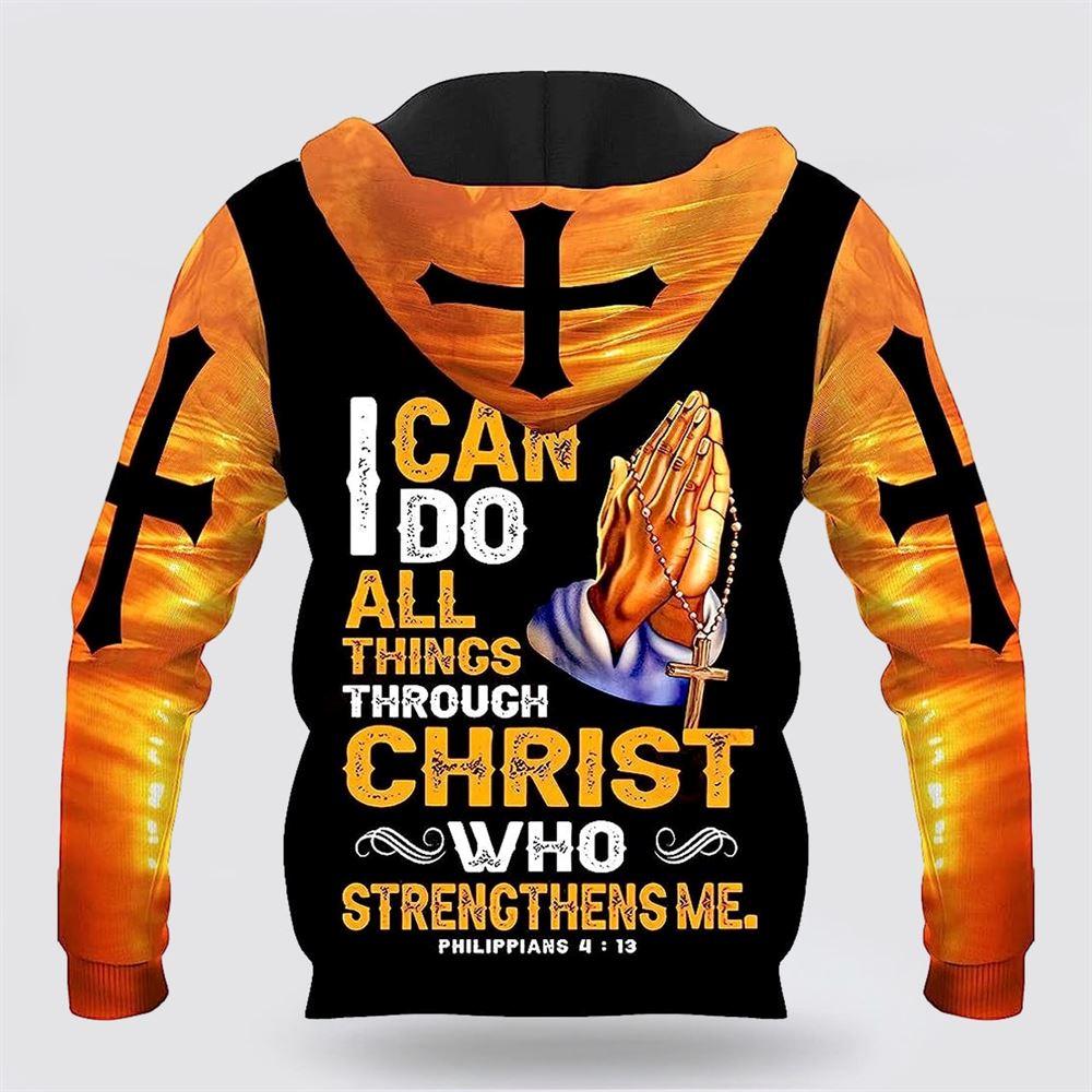 Hand Pray Cross I Can Do All Things Through Christ All Over Print 3D Hoodie – Gifts For Christians