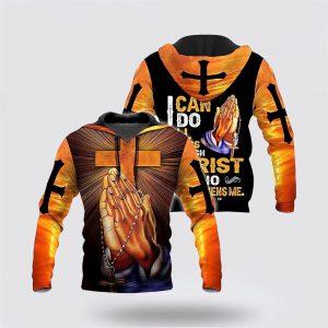 Hand Pray Cross I Can Do All Things Through Christ All Over Print 3D Hoodie Gifts For Christians 3 iu4hqz.jpg