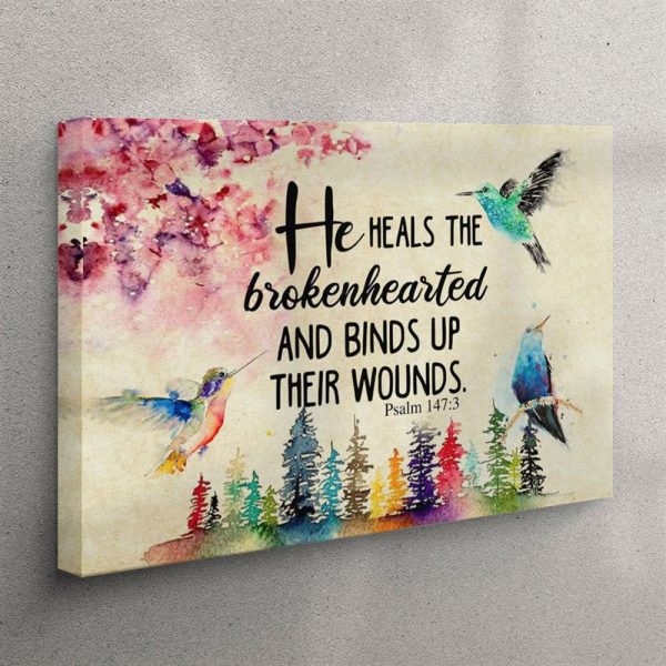 He Heals The Brokenhearted Psalm 1473 Bible Verse Canvas Wall Art – Christian Wall Art Canvas