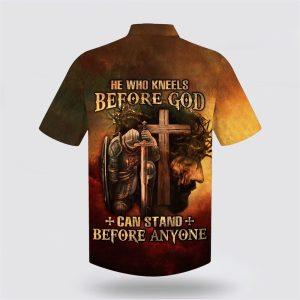 He Who Kneels Before God Can Stand Before Anyone Jesus Hawaiian Shirt Gifts For Christians 2 dfuvhi.jpg