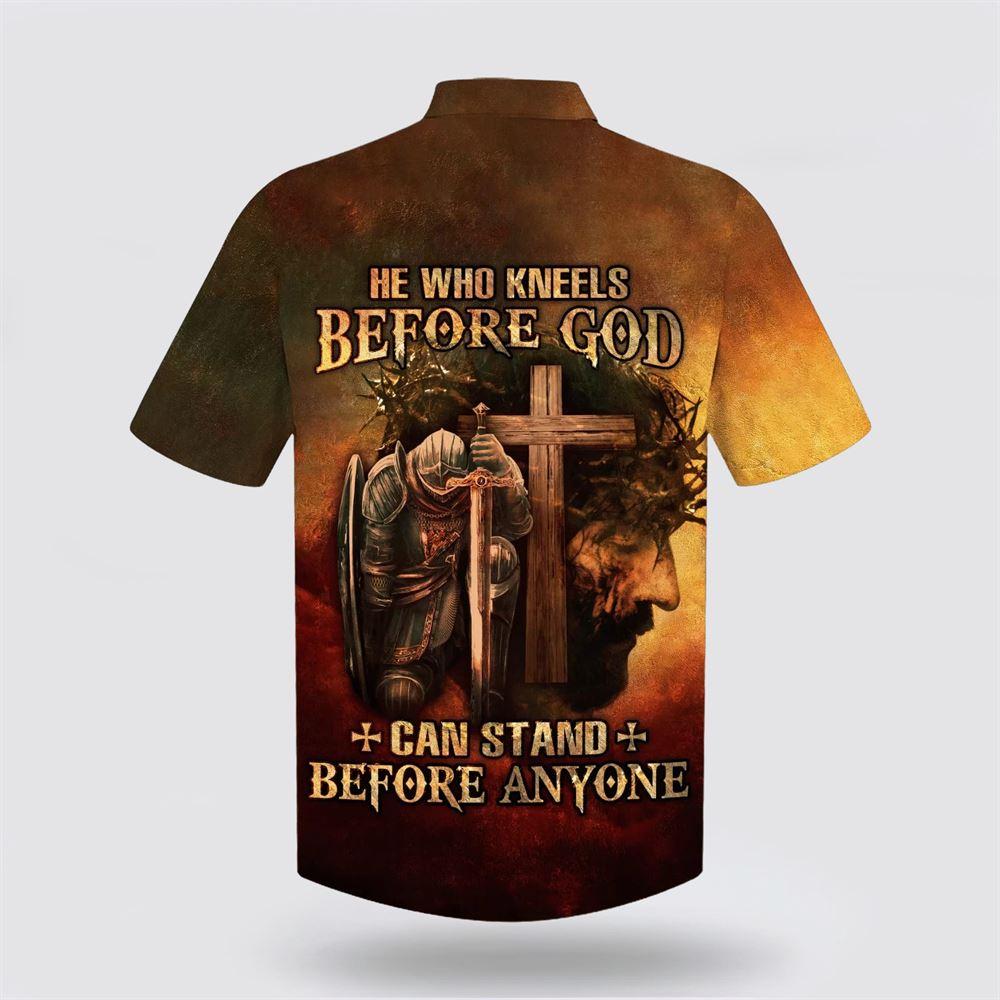 He Who Kneels Before God Can Stand Before Anyone Jesus Hawaiian Shirt – Gifts For Christians He Who Kneels Before God Can Stand Before Anyone Jesus Hawaiian Shirt – Gifts For Christians