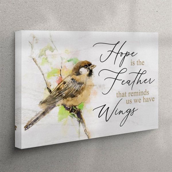 Hope Is The Feather That Reminds Us We Have Wings – Christian Canvas Wall Art – Christian Wall Art Canvas
