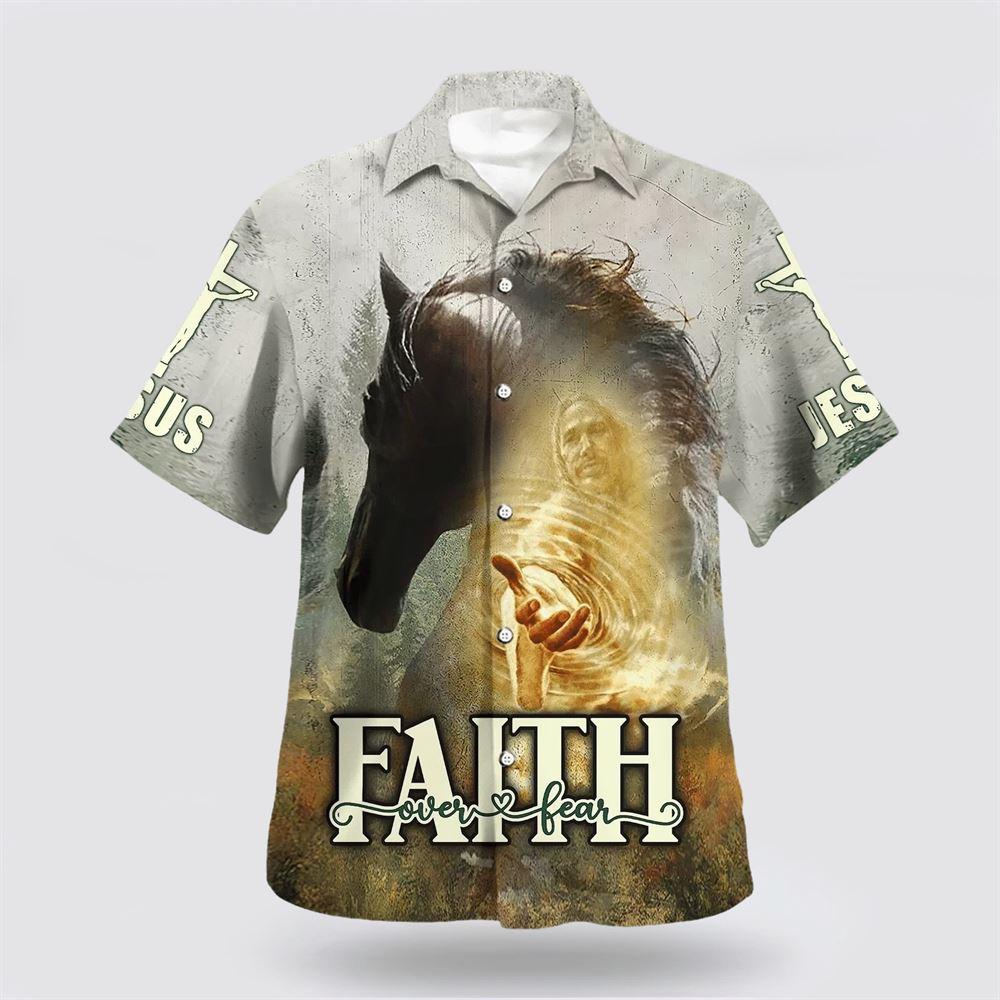 Horse And Jesus Faith Over Fear Hawaiian Shirt – Gifts For Christians Horse And Jesus Faith Over Fear Hawaiian Shirt – Gifts For Christians