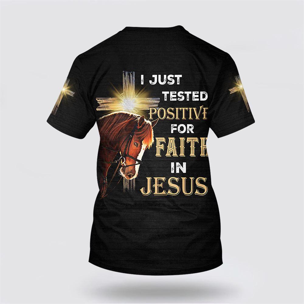 Horse I Just Tested Positive For Faith In Jesus All Over Print 3D T Shirt – Gifts For Jesus Lovers Horse I Just Tested Positive For Faith In Jesus All Over Print 3D T Shirt – Gifts For Jesus Lovers