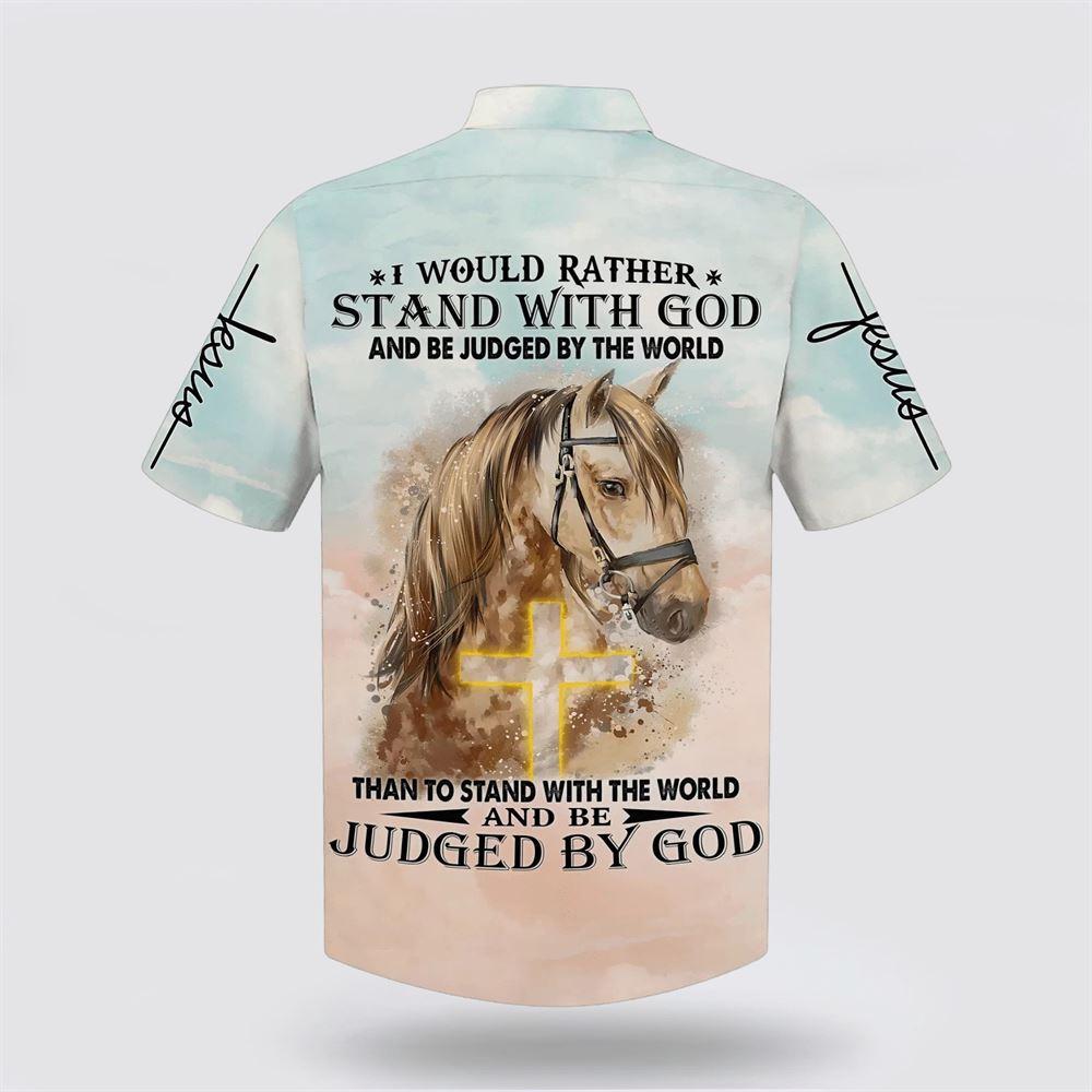 Horse I Would Rather Stand With God Hawaiian Shirts – Gifts For Christians Horse I Would Rather Stand With God Hawaiian Shirts – Gifts For Christians