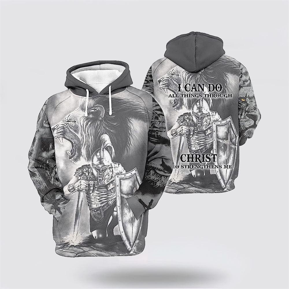I Can Do All Things Through Christ The Warrior Of Christ Lion All Over Print 3D Hoodie – Gifts For Christians