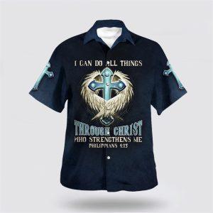 I Can Do All Things Through Christ Who Strengthens Me Hawaiian Shirts Gifts For Christians 1 uziiw7.jpg
