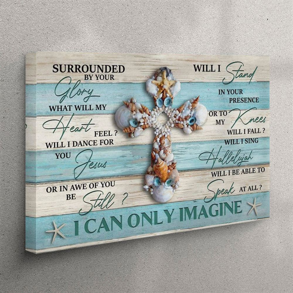 I Can Only Imagine Seashell Cross Christian Song Canvas Wall Art Print – Christian Wall Art Canvas