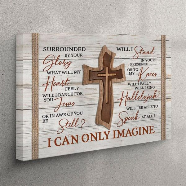 I Can Only Imagine Wooden Cross Christian Canvas Wall Art – Christian Wall Art Canvas