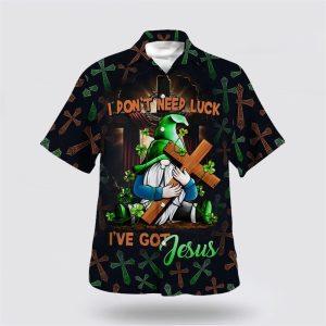 I Don’t Need Luck I’ve Got Jesus…