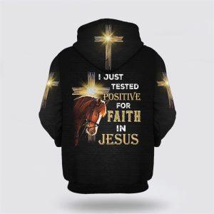 I Just Tested Positive For Faith In Jesus All Over Print 3D Hoodie Gifts For Christians 2 lv42ys.jpg