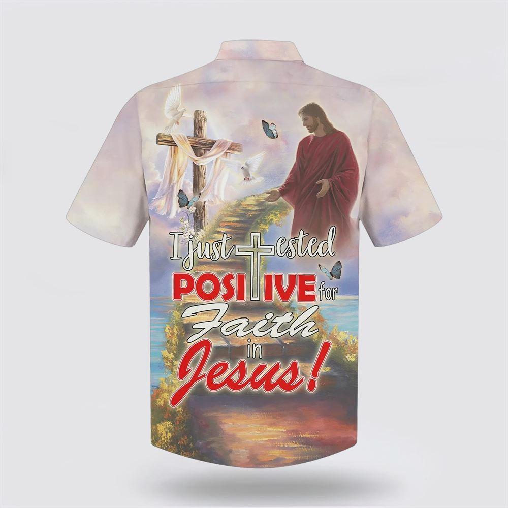 I Just Tested Positive For Faith In Jesus Hawaiian Shirts – Gifts For Christians I Just Tested Positive For Faith In Jesus Hawaiian Shirts – Gifts For Christians