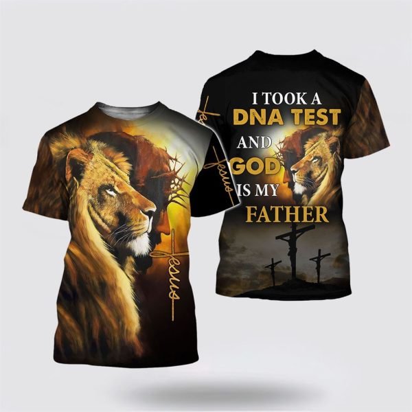 I Took A DNA Test And God Is My Father Jesus All Over Print 3D T Shirt – Gifts For Christians