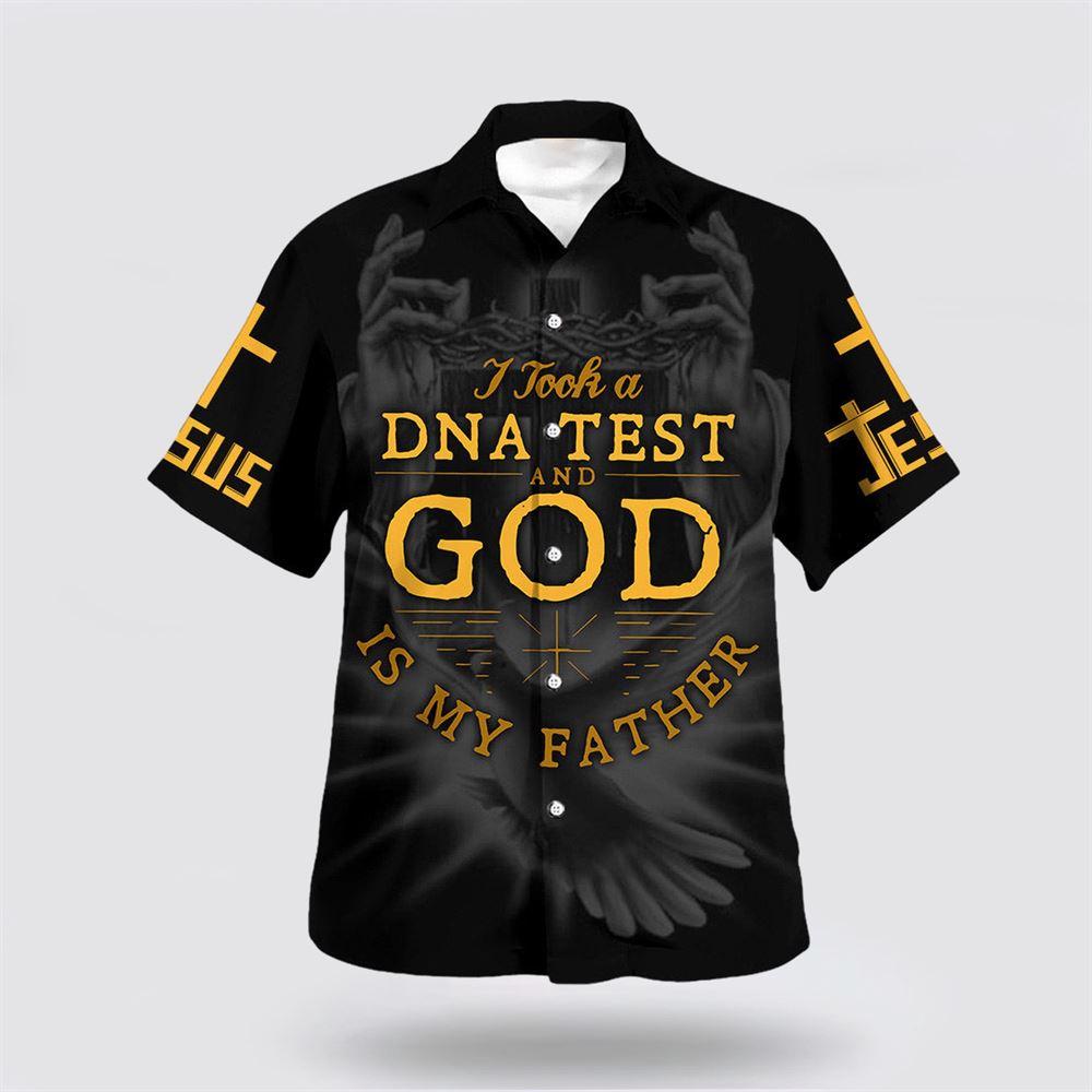 I Took A Dna Test And God Is My Father Hawaiian Shirts – Gifts For Christians I Took A Dna Test And God Is My Father Hawaiian Shirts – Gifts For Christians
