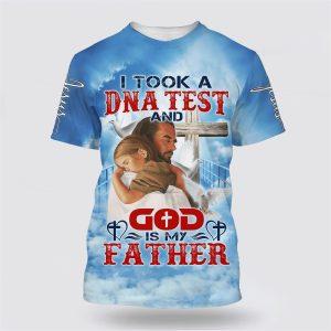 I Took A Dna Test And God Is My Father Jesus And Baby All Over Print 3D T Shirt Gifts For Christians 1 upleey.jpg