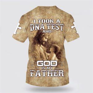 I Took A Dna Test And God Is My Father Shirts Jesus And Baby All Over Print 3D T Shirt Gifts For Christians 2 sbrofe.jpg
