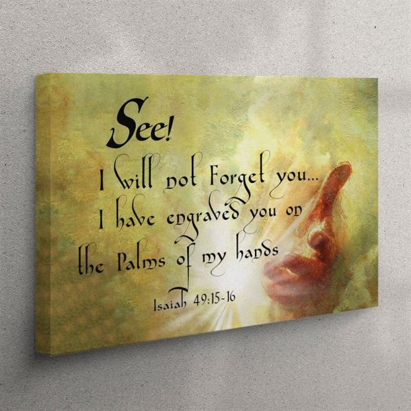 I Will Not Forget You Isaiah 4915-16 Bible Verse Canvas Wall Art – Christian Wall Art Canvas
